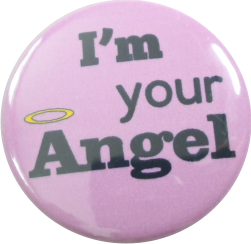 I am your Angel badge